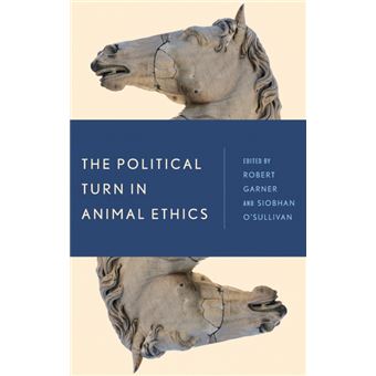 The Political Turn In Animal Ethics - 1