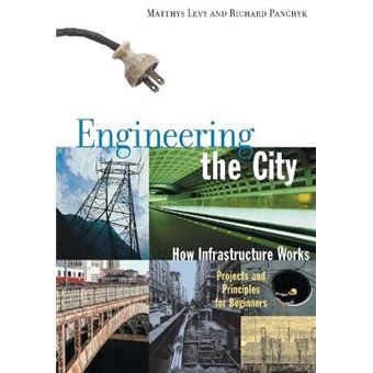 Engineering the City - How Infrastructure Works - Paperback - 2000 - 1