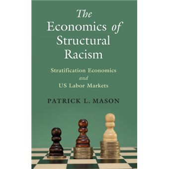 The Economics Of Structural Racism - 1