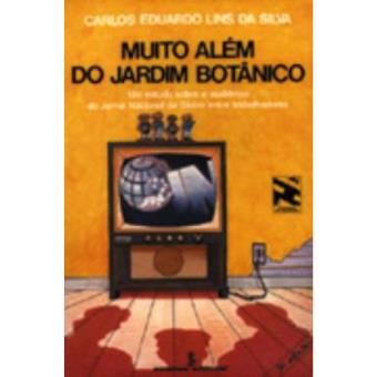 Muito Além Do Jardim Botânico - 1