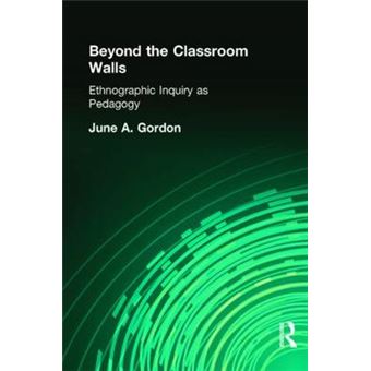 Beyond the Classroom Walls - Ethnographic Inquiry as Pedagogy - Hardback - 2002 - 1