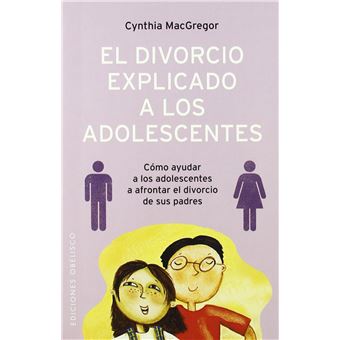 El Divorcio Explicado a Los Adolescentes - 1