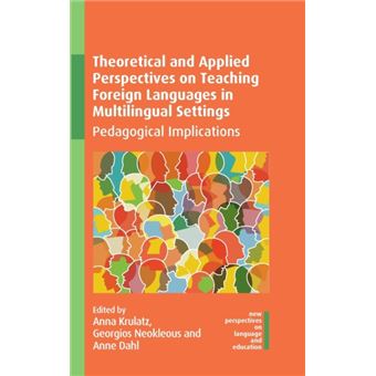 Theoretical And Applied Perspectives On Teaching Foreign Languages In Multilingual Settings By Multilingual Matters - 1