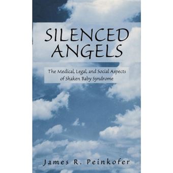Silenced Angels - The Medical, Legal and Social Aspects of Shaken Baby Syndrome - Hardback - 2002 - 1