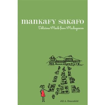 Mankafy Sakafo - Delicious Meals from Madagascar - Paperback / softback - 2007 - 1