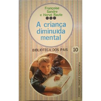 A criança diminuída mental. - 1