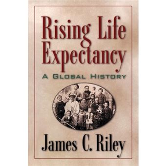 Rising Life Expectancy - A Global History - Paperback - 2001 - 1
