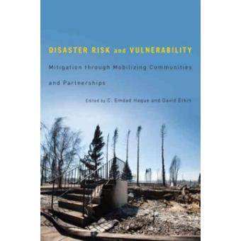 Disaster Risk and Vulnerability - Mitigation Through Mobilizing Communities and Partnerships - Paperback - 2012 - 1