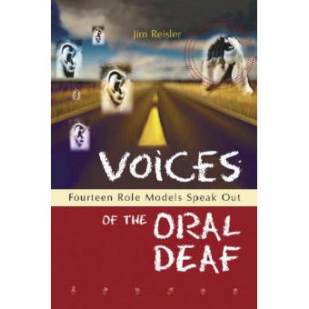 Voices of the Oral Deaf - Fifteen Role Models Speak Out - Paperback - 2002 - 1