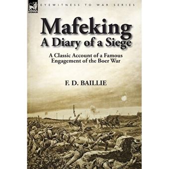 Mafeking - A Diary of a Siege-A Classic Account of a Famous Engagement of the Boer War - Hardback - 2013 - 1