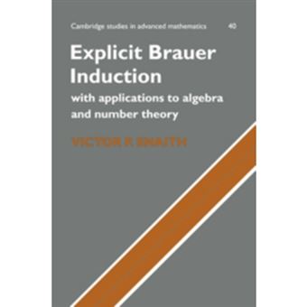 Explicit Brauer Induction - With Applications to Algebra and Number Theory - Paperback - 2011 - 1