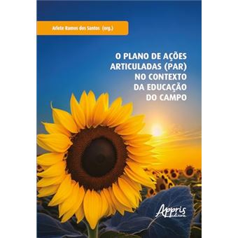 O Plano De Ações Articuladas (Par) No Contexto Da Educação Do Campo - 1