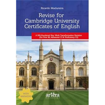 Revise For Cambridge University Certificates Of English A 500-Hundered Key Work Transformation Revis - 1
