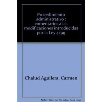 Procedimiento administrativo : comentarios a las modificaciones introducidas por la Ley 4/99 - 1
