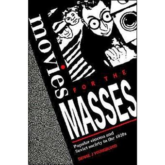 Movies for the Masses - Popular Cinema and Soviet Society in the 1920s - Paperback - 1993 - 1