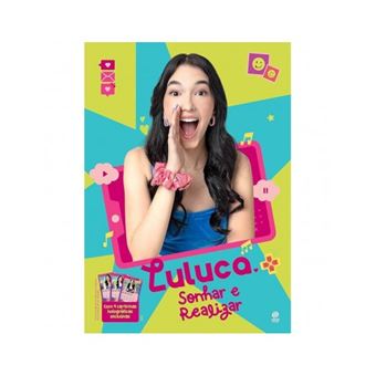 Luluca - Sonhar e realizar - 1