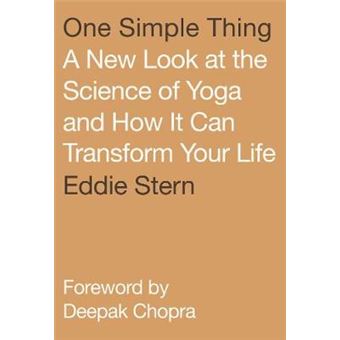 One Simple Thing A New Look At The Science Of Yoga And How It Can Transform Your Life - 1
