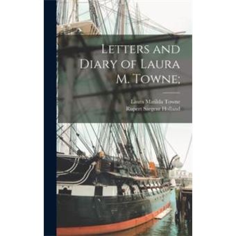 Letters And Diary Of Laura M. Towne - 1