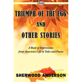 Triumph of the Egg and Other Stories - Paperback / softback - 2009 - 1