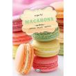 Macarons. Cozinhar, Decorar, Apreciar - 1