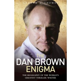 The Dan Brown Enigma - The Biography of the World's Greatest Thriller Writer - Hardback - 2011 - 1