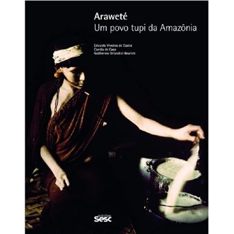 Araweté: um povo Tupi da Amazônia - 1