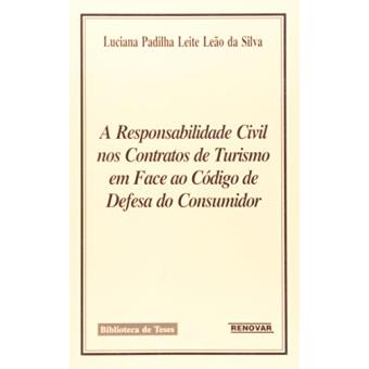 A Responsabilidade Civil nos Contratos de Turismo em Face ao Codigo de Defesa do Consumidor - 1
