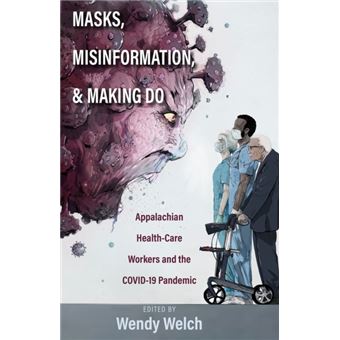 Masks Misinformation And Making Do By Ohio University Press - 1