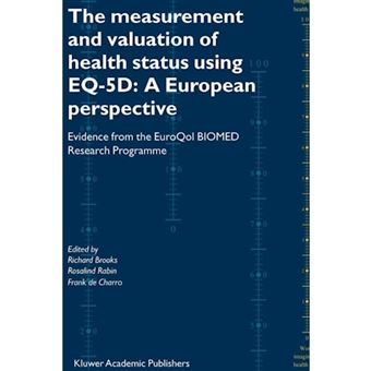 The Measurement and Valuation of Health Status Using EQ-5D: A European Perspective - Evidence from the EuroQol BIO MED Research Programme - Paperback - 2010 - 1