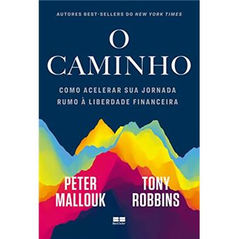 O Caminho: Como Acelerar Sua Jornada Rumo À  Liberdade Financeira - 1