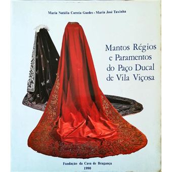 Mantos régios e paramentos do paço ducal de vila viçosa. - 1