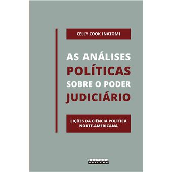 As Análises Políticas Sobre o Poder Judiciário - Lições da Ciência Política Norte-Americana - 1