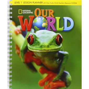 Our World 1: Lesson Planner with Class Audio CDs and Teacher's Resource CD-ROM - 1