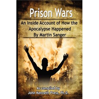 Prison Wars An Inside Account Of How The Apocalypse Happened - 1