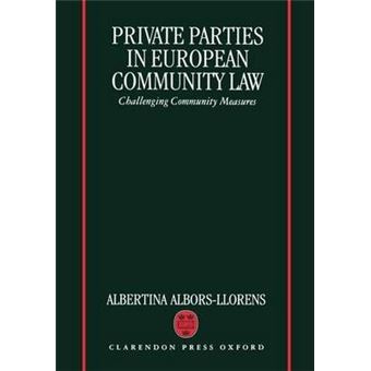 Private Parties in European Community Law : Challenging Community Measures - 1