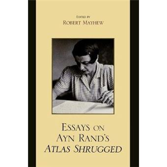 Essays On Ayn Rand'S Atlas Shrugged - 1