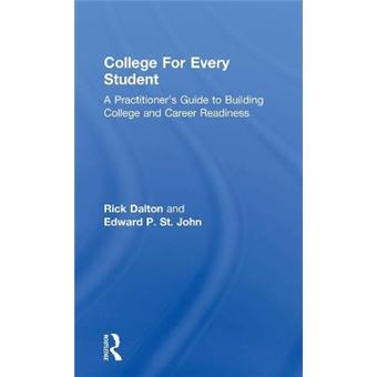 College For Every Student A Practitioner'S Guide To Building College And Career Readiness - 1