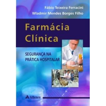 Farmácia Clínica. Segurança Na Prática Hospitalar - 1