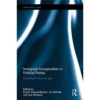 Immigrant Incorporation In Political Parties Exploring The Diversity Gap Ethnic  Racial Studies - 1