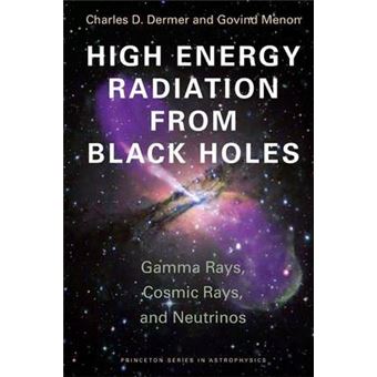 High Energy Radiation from Black Holes - Gamma Rays, Cosmic Rays, and Neutrinos - Paperback - 2009 - 1
