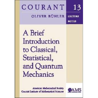 A Brief Introduction to Classical, Statistical, and Quantum Mechanics - Paperback - 2006 - 1