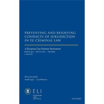 Preventing And Resolving Conflicts Of Jurisdiction In Eu Criminal Law - 1