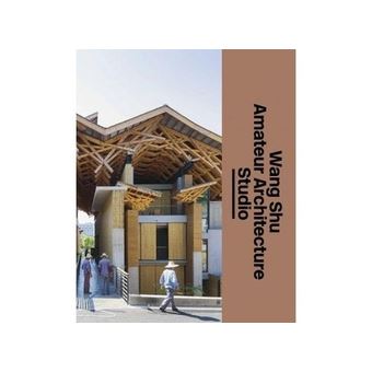 Wang Shu. Amateur Architecture Studio - 1
