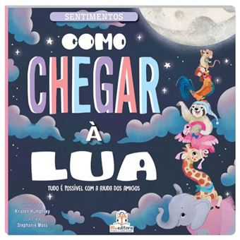 Sentimentos - Como Chegar A Lua - 1