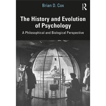 The History And Evolution Of Psychology A Philosophical And Biological Perspective - 1