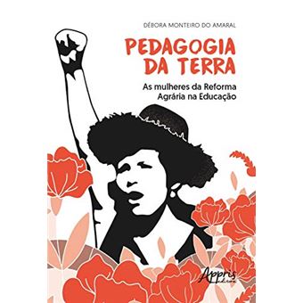 Pedagogia Da Terra: As Mulheres Da Reforma Agrária Na Educação - 1