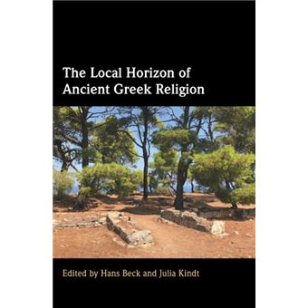 The Local Horizon Of Ancient Greek Religion By Cambridge University Press - 1