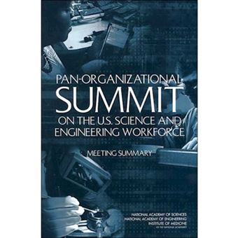 Pan-Organizational Summit on the U.S. Science and Engineering Workforce - Meeting Summary - Paperback - 2003 - 1