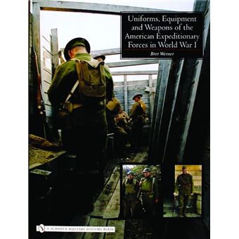 Uniforms, Equipment and Weapons of the American Expeditionary Forces in World War I - Hardback - 2006 - 1