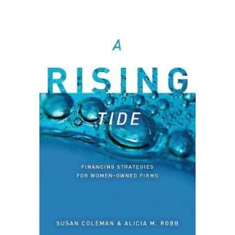 A Rising Tide - Financing Strategies for Women-Owned Firms - Paperback - 2012 - 1